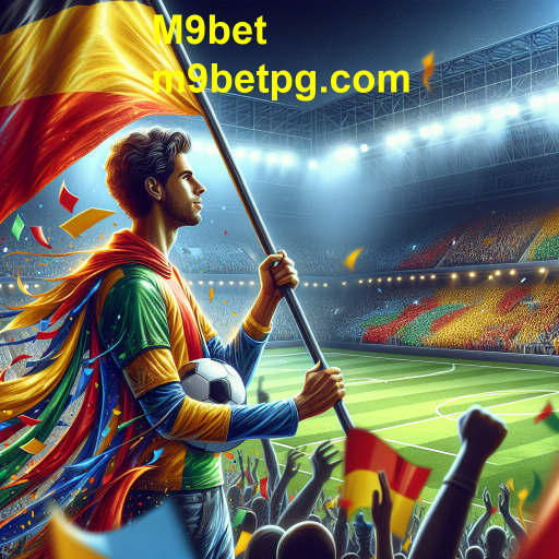 Apostas em Futebol no M9bet: A Emoção do Jogo em Cada Lance